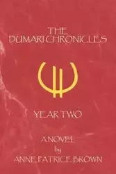 The Dumari Chronicles - Anne Patrice Brown