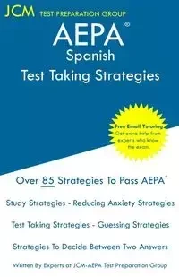AEPA Spanish - Test Taking Strategies - Test Preparation Group JCM-AEPA