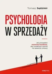 Psychologia w sprzedaży - Tomasz Sędzimir