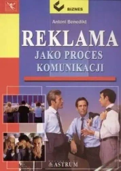 Reklama jako proces komunikacji - Antoni Benedikt