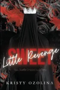 Sweet Little Revenge - Kristy Ozolina