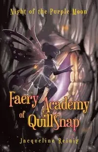Faery Academy of QuillSnap - Jacqueline Reinig