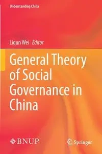 General Theory of Social Governance in China - Wei Liqun