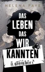 Das Leben, das wir kannten - Faye Helena