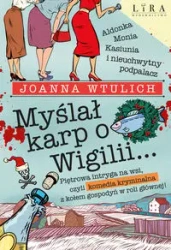 Myślał karp o Wigilii - Joanna Wtulich