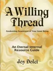 A Willing Thread - Joy Dolci
