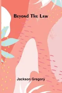 Beyond the Law - Gregory Jackson