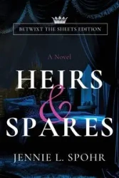 Heirs & Spares - Jennie L. Spohr