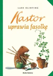 Kastor uprawia fasolkę. Kastor - Lars Klinting