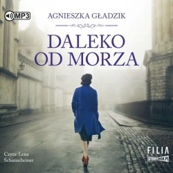 Daleko od morza audiobook - Agnieszka Gładzik