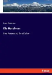 Die Haselnuss - Goeschke Franz