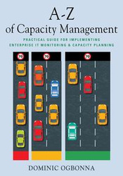 A-Z of Capacity Management - Dominic Ogbonna