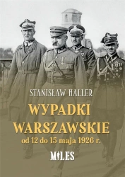 Wypadki warszawskie od 12 do 15 maja 1926 - Stanisław Haller