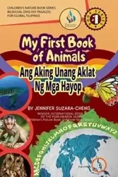 My First Book of Animals; Ang Aking Unang Aklat ng mga Hayop - Jennifer Suzara-Cheng  G