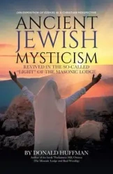 Ancient Jewish Mysticism - Donald Huffman