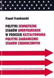 Polityki zewnętrzne stanów amerykańskich w procesi - Jan Fiedurek