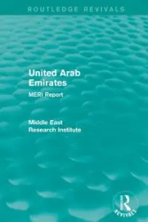 United Arab Emirates (Routledge Revival) - Middle East Research Institute