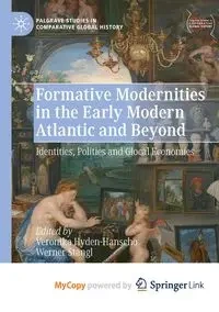 Formative Modernities in the Early Modern Atlantic and Beyond - Hyden-Hanscho Veronika