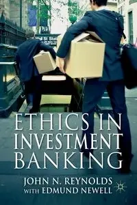 Ethics in Investment Banking - John N. Reynolds