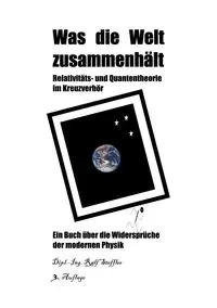 Was die Welt zusammenhält - Steffler Ralf