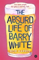 The Absurd Life of Barry White - Harris Rob