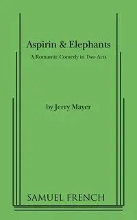 Aspirin & Elephants - Jerry Mayer