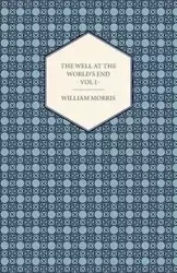 The Well at the World's End - A Tale - Book I - Morris Wiliam