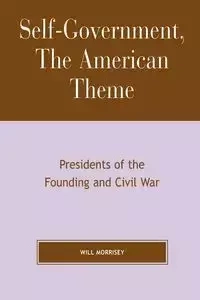 Self-Government, The American Theme - Will Morrisey