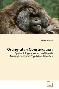 Orang-utan Conservation - Warren Kristin