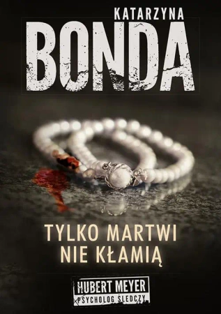 eBook Tylko martwi nie kłamią - Katarzyna Bonda mobi epub