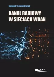 Kanał radiowy w sieciach WBAN - Sławomir J. Ambroziak