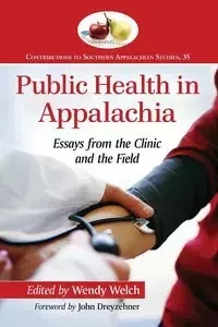 Public Health in Appalachia - Welch Wendy