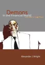 Demons in the Financial World and How to Spot Them - Wright Alexander J.