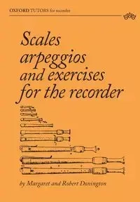 Scales, arpeggios and exercises for the recorder - Margaret Donington