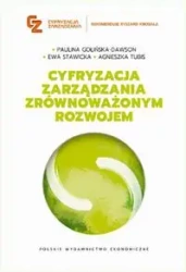 Cyfryzacja zarządzania zrównoważonym rozwojem - Ewa Stawicka, Agnieszka Tubis, Paulina Golińska-D