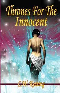 Thrones For The Innocent - Kesting C. W.