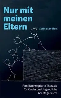 Nur mit meinen Eltern - Corina Lendfers