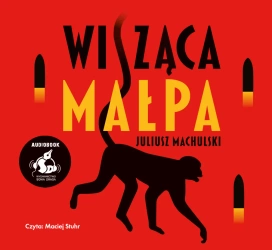 audiobook Wisząca małpa - Juliusz Machulski