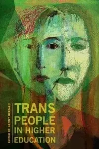 Trans People in Higher Education - Beemyn Genny