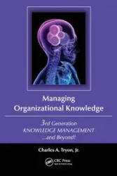 Managing Organizational Knowledge - Charles A. Tryon Jr.