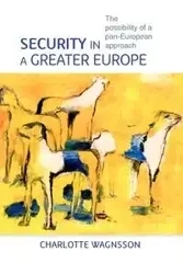 Security in a greater Europe - Charlotte Wagnsson