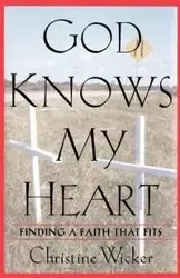 God Knows My Heart - Christine Wicker