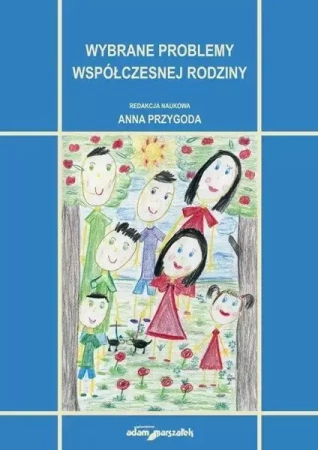Wybrane problemy współczesnej rodziny - Anna Przygoda