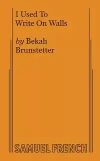 I Used to Write on Walls - Brunstetter Bekah