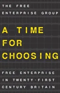 A Time for Choosing - The Free Enterprise Group
