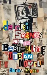 Deleted Scenes from the Bestselling Utopian Novel - Bagaev Vanya