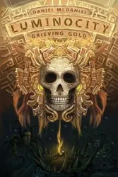 Grieving Gold - Daniel McDaniel