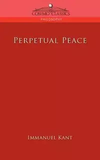 Perpetual Peace - Kant Immanuel