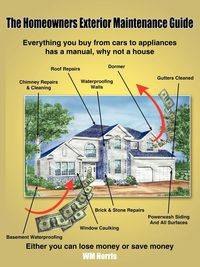 The Homeowners Exterior Maintenance Guide - Norris WM