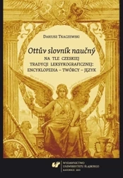 Ottuv slovnik naucny na tle czeskiej tradycji... - Dariusz Tkaczewski